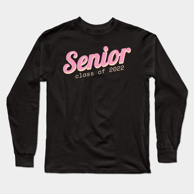 I'm Senior Class of 2022 Long Sleeve T-Shirt by moslemme.id